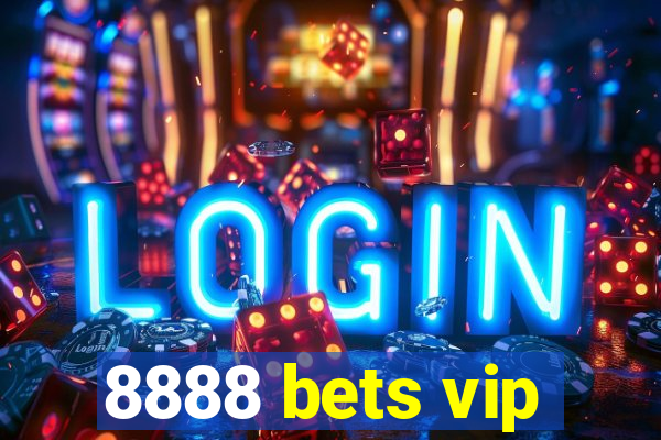 8888 bets vip